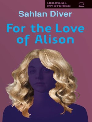 cover image of For the Love of Alison